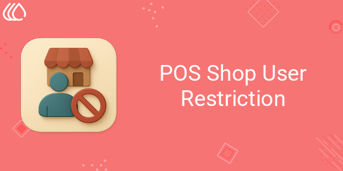 [eg_pos_shop_user_restriction_V19] POS Shop User Restriction (19.0)