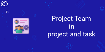Project Team in Project and Task