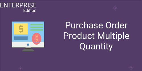 [eg_po_multiples_qty_enterprise_V19] Purchase Order Product Multiple Quantity For Enterprise (19.0)