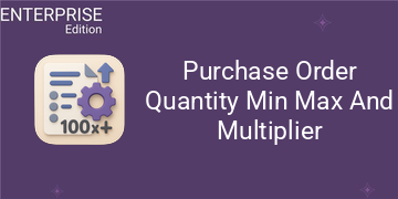 [eg_po_min_max_multiply_enterprise_V19] Purchase Order Quantity Min Max And Multiplier For Enterprise (19.0)
