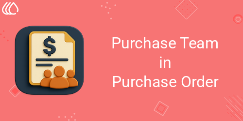 Purchase Team in Purchase Order