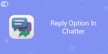 [eg_chat_reply_V19] Reply Option In Chatter (19.0)