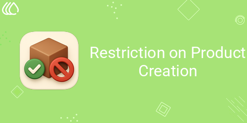 Restriction on Product Creation