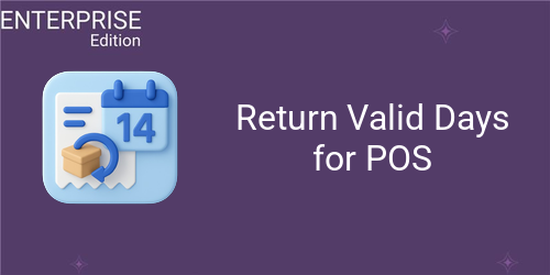 [eg_pos_return_validate_enterprise_V19] Return Valid Days for POS For Enterprise (19.0)