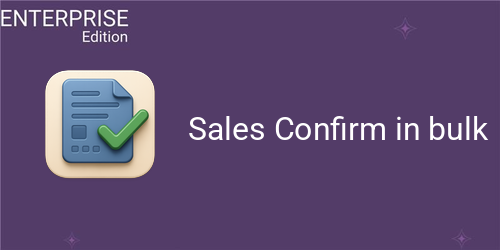 Sales Confirm in bulk For Enterprise