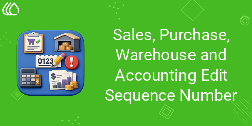 Sales, Purchase, Warehouse and Accounting Edit Sequence Number