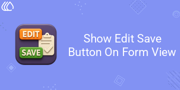 [eg_show_edit_save_form_view_V19] Show Edit Save Button On Form View (19.0)