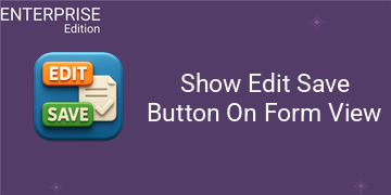 [eg_show_edit_save_form_view_enterprise_V19] Show Edit Save Button On Form View For Enterprise (19.0)