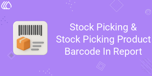 Stock Picking & Stock Picking Product Barcode In Report