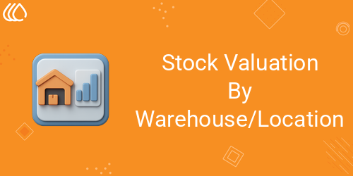 Stock Valuation By Warehouse/Location