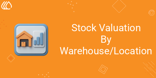 [eg_stock_valuation_V19] Stock Valuation By Warehouse/Location (19.0)