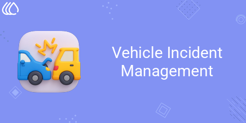 [eg_vehicle_incident_management_V19] Vehicle Incident Management (19.0)