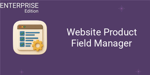 Website Product Field Manager For Enterprise