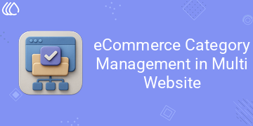 [eg_category_multi_website_V19] eCommerce Category Management in Multi Website (19.0)