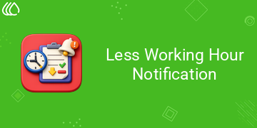 Less Working Hour Notification