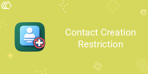 Contact Creation Restriction