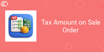 [eg_tax_amount_on_sale_order_V19] Tax Amount on Sale Order (19.0)