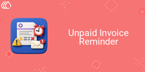 Unpaid Invoice Reminder