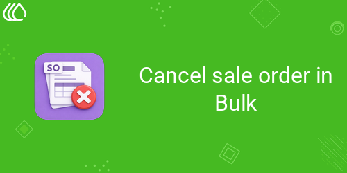 Cancel sale order in Bulk