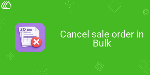 Cancel sale order in Bulk