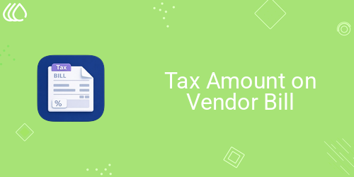 Tax Amount on Vendor Bill