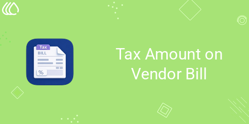 Tax Amount on Vendor Bill