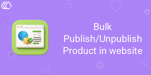 Bulk Publish/Unpublish Product in website