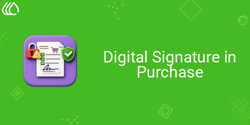 Digital Signature in Purchase