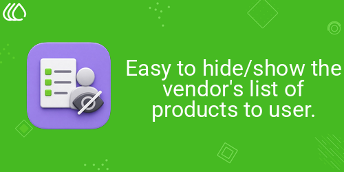 Easy to hide/show the vendor's list of products to user.