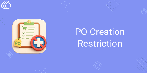 PO Creation Restriction