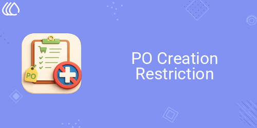 PO Creation Restriction