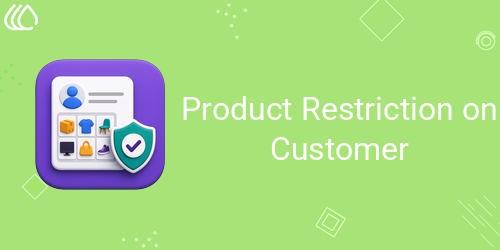 Product Restriction on Customer