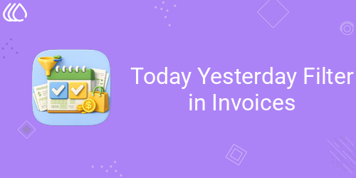 Today Yesterday Filter in Invoices