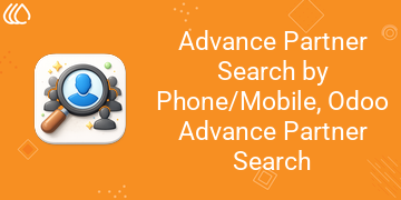 [eg_advance_search_partner_V19] Advance Partner Search by Phone/Mobile, Odoo Advance Partner Search (19.0)