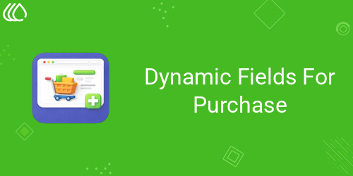 Dynamic Fields For Purchase
