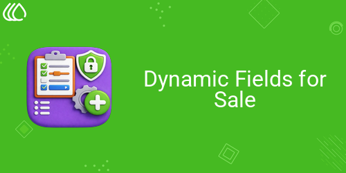 Dynamic Fields for Sale