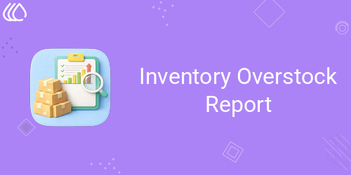 Inventory Overstock Report