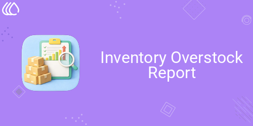Inventory Overstock Report