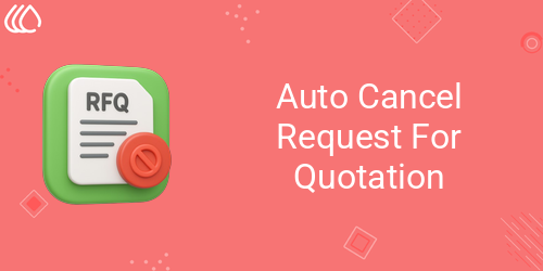 [eg_auto_cancel_rfq_V19] Auto Cancel Request For Quotation (19.0)
