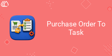 [eg_po_task_V19] Purchase Order To Task (19.0)