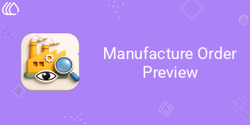 [eg_quick_preview_manufacture_order_V19] Manufacture Order Preview (19.0)