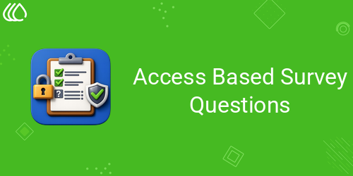 Access Based Survey Questions