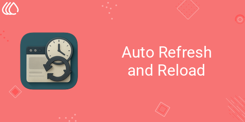 Auto Refresh and Reload