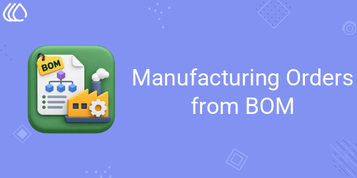 Manufacturing Orders from BOM